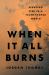 When It All Burns : Fighting Fire in a Transformed World