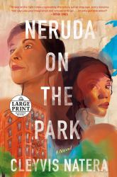 Neruda on the Park : A Novel