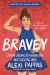 Bravey (Adapted for Young Readers) : Chasing Dreams, Befriending Pain, and Other Big Ideas