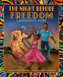 The Night Before Freedom : A Juneteenth Story