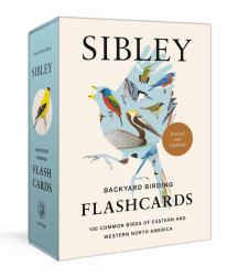 Sibley Backyard Birding Flashcards, Revised and Updated : 100 Common Birds of Eastern and Western North America