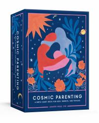 Cosmic Parenting : A Birth Chart Deck for Kids, Parents, and Families: 80 Astrology Cards