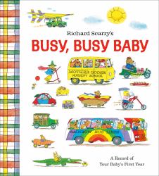 Richard Scarry's Busy, Busy Baby : A Record of Your Baby's First Year: Baby Book with Milestone Stickers