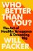 Who Better Than You? : The Art of Healthy Arrogance and Dreaming Big