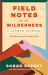 Field Notes for the Wilderness: a Guided Journal : Practices for an Evolving Faith