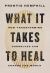 What It Takes to Heal : How Transforming Ourselves Can Change the World