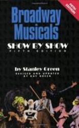 Broadway Musicals - Show by Show