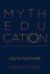 Myth Education : A Guide to Gods, Goddesses, and Other Supernatural Beings