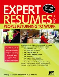 Expert Resumes for People Returning to Work, Second Edition