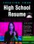 Creating Your High School Resume : A Step-by-Step Guide to Preparing an Effective Resume for College, Training, and Jobs