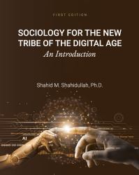 Sociology for the New Tribe of the Digital Age : An Introduction