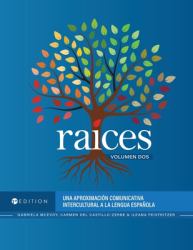 Raíces, Volumen Dos : Una Aproximación Comunicativa Intercultural a la Lengua Española