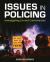 Issues in Policing : Investigating Current Controversies