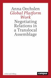 Global Platform Work : Negotiating Relations in a Translocal Assemblage