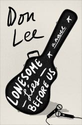 Lonesome Lies Before Us : A Novel