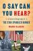 O Say Can You Hear? : A Cultural Biography of the Star-Spangled Banner