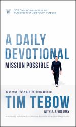 Mission Possible: a Daily Devotional : 365 Days of Inspiration for Pursuing Your God-Given Purpose