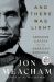 And There Was Light : Abraham Lincoln and the American Struggle