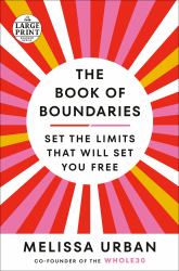 The Book of Boundaries : Set the Limits That Will Set You Free