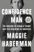 Confidence Man : The Making of Donald Trump and the Breaking of America