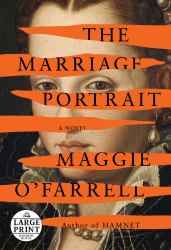 The Marriage Portrait: Reese's Book Club : A Novel