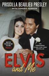 Elvis and Me : The True Story of the Love Between Priscilla Presley and the King of Rock N' Roll