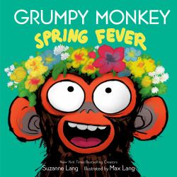 Grumpy Monkey Spring Fever : Includes Fun Stickers!