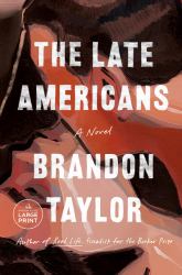 The Late Americans : A Novel