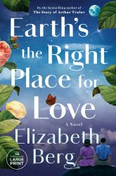 Earth's the Right Place for Love : A Novel