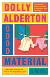 Good Material: a Read with Jenna Pick : A Novel