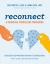 Reconnect: a Marriage Counseling Workbook : Guided Conversations and Exercises for a Long-Lasting Relationship