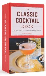 The Classic Cocktail Deck : 75 Recipes for the Home Bartender