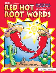 Red Hot Root Words Bk. 1 : Mastering Vocabulary with Prefixes, Suffixes and Root Words