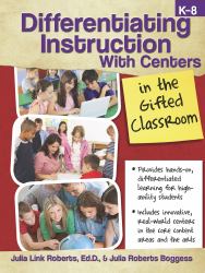 Differentiating Instruction with Centers in the Gifted Classroom