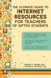 The Ultimate Guide to Internet Resources for Teachers of Gifted Kids