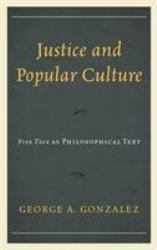 Justice and Popular Culture : Star Trek As Philosophical Text