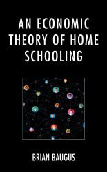 An Economic Theory of Home Schooling