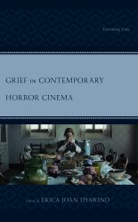 Grief in Contemporary Horror Cinema : Screening Loss