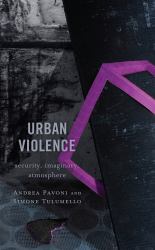 Urban Violence : Security, Imaginary, Atmosphere