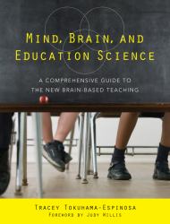 Mind, Brain, and Education Science : A Comprehensive Guide to the New Brain-Based Teaching