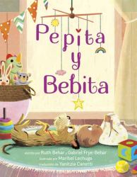 Pepita y Bebita (Pepita Meets Bebita Spanish Edition)