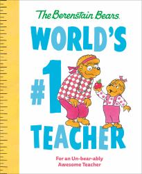 World's #1 Teacher (Berenstain Bears) : For an un-Bear-ably Awesome Teacher