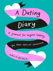 A Dating Diary : A Journal for Anyone Looking for Their Special Someone