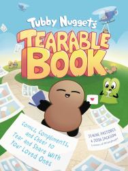 Tubby Nugget's Tearable Book : Comics, Compliments, and Cheer to Tear and Share with Your Loved Ones