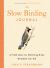 The Slow Birding Journal : A Field Diary for Watching Birds Wherever You Are