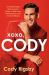 XOXO, Cody : An Opinionated Homosexual's Guide to Self-Love, Relationships, and Tactful Pettiness