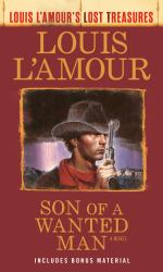 Son of a Wanted Man (Louis l'Amour Lost Treasures) : A Novel