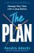 The PLAN : Manage Your Time Like a Lazy Genius