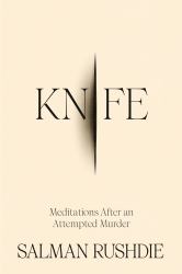 Knife : Meditations after an Attempted Murder