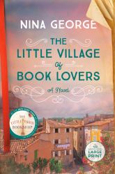 The Little Village of Book Lovers : A Novel